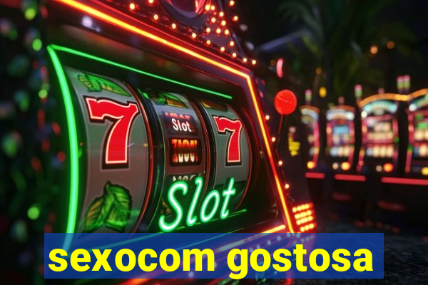 sexocom gostosa